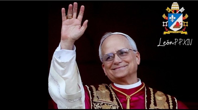 CARD. ROBERT PREVOST NUEVO PAPA, SERVIDOR DE LOS SIERVOS DE DIOS